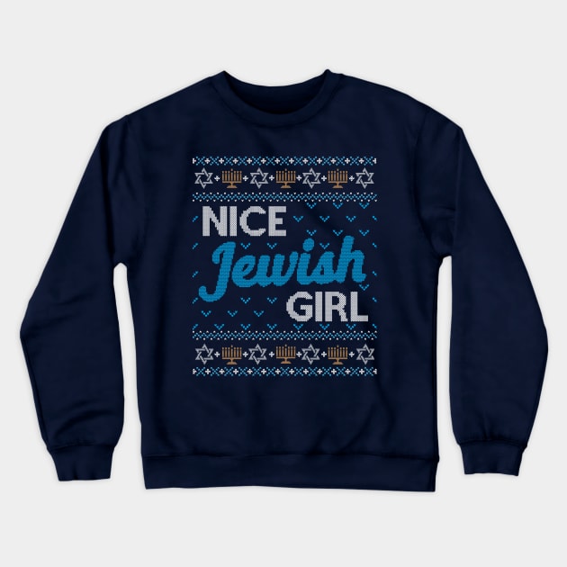 Funny Ugly Hanukkah Sweater, Nice Jewish Girl Crewneck Sweatshirt by HolidayoftheWeek